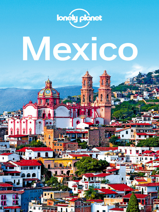 Title details for Mexico Travel Guide by Lonely Planet - Wait list